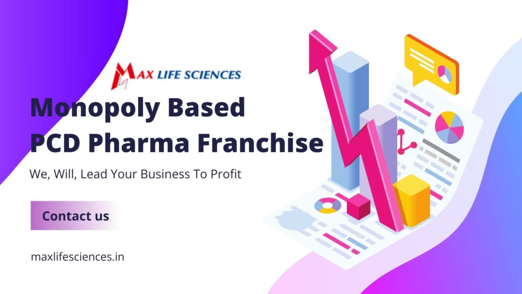 PCD Pharma Franchise Monopoly Basis - Max Life Sciences